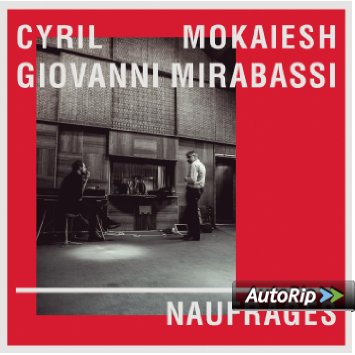 CEST AUSSI UN DISQUE Cyril Mokaïesh ne cherche pas la facilité. Quant il fait un disque de reprises, c’est en choisissant les chansons les moins connues des chanteurs les moins connus du grand public, bien qu’ils soient les plus grands. De la passion pour Allain Leprest partagée avec le magnifique pianiste de jazz Giovanni Mirabassi est né ce grand disque hommage, où Mokaïesh trouve la juste mesure. Un choix de chansons (douze titres) qui n’est pas laissé au hasard. Depuis l’Ecoutez, vous ne m’écoutez pas de Jacques Debronckart, qui résume à elle seule toute la tragédie de ces artistes que, tels L’albatros, leurs ailes trop grandes empêchent de marcher. Jusqu’à la Chanson pour terminer, texte de Bernard Dimey, en clôture d’album : « Sauter par ma fenêtre / Pour aller jusqu’au bout / Des risques du métier. » Deux textes de Leprest donc, Nu : « Nu, j’ai vécu nu, Naufragé de naissance » point de départ de l’album et C’est peut-être. Debronckart encore avec la version incarnée de Nous (c’est nous), Dimey (et JeHan) à nouveau pour la douce amèreJ’aimerais tant savoir. Les écorchés de la chanson Léotard, Mano Solo, Daniel Darc et Vissotski. Mais aussi, moins évident dans cette distribution, mais tout autant à leur place, Vassiliu et Stephan Reggiani. Il est vivement conseillé de se procurer la version  livre-disque où l’historien de la chanson Bertrand Dicale nous conte les destins lumineux et tragiques de ces naufragés de la vie et du succès, chez Sony Music. Naufragés, 2015. 