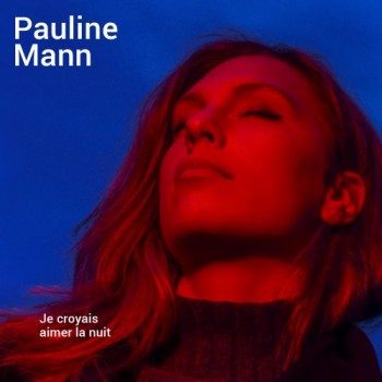 MANN Pauline 2024 EP  Je croyais aimer la nuit 500x500