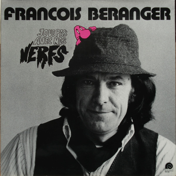 BERANGER François 1979 Joue pas avec mes nerfs