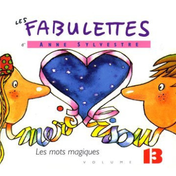 SYLVESTRE Anne 1996 Fabulettes Les mots magiques n°13 EPM 2010